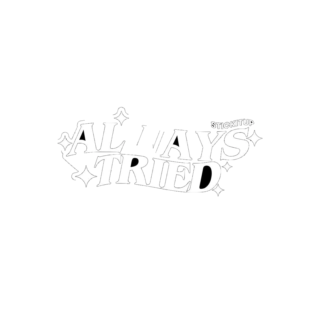 Always Tried Sticker
